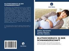 Bookcover of BLUTHOCHDRUCK IN DER SCHWANGERSCHAFT