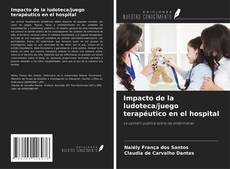Copertina di Impacto de la ludoteca/juego terapéutico en el hospital