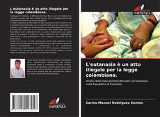 Portada del libro de L'eutanasia è un atto illegale per la legge colombiana.