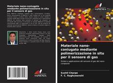 Buchcover von Materiale nano-coniugato mediante polimerizzazione in situ per il sensore di gas