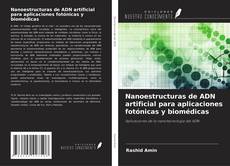 Buchcover von Nanoestructuras de ADN artificial para aplicaciones fotónicas y biomédicas