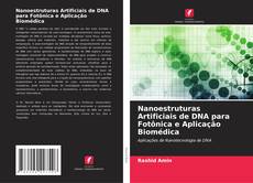 Обложка Nanoestruturas Artificiais de DNA para Fotônica e Aplicação Biomédica