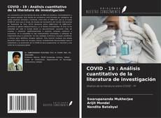 Portada del libro de COVID - 19 : Análisis cuantitativo de la literatura de investigación