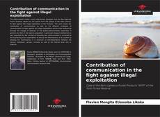 Bookcover of Contribution of communication in the fight against illegal exploitation