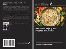 Capa do livro de Uso de la soja y sus recetas en África 