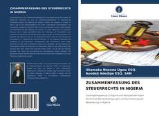 Bookcover of ZUSAMMENFASSUNG DES STEUERRECHTS IN NIGERIA