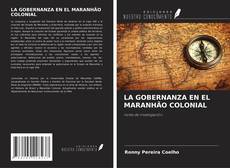 LA GOBERNANZA EN EL MARANHÃO COLONIAL kitap kapağı