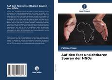 Buchcover von Auf den fast unsichtbaren Spuren der NGOs