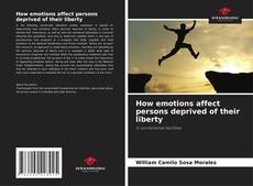 How emotions affect persons deprived of their liberty的封面