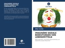 Bookcover of IMAGINÄRE SOZIALE BEDEUTUNGEN VON LEBENSMITTELN