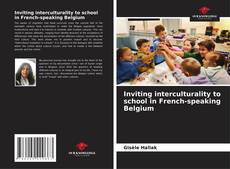 Bookcover of Inviting interculturality to school in French-speaking Belgium
