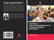 Capa do livro de Convidar a interculturalidade para a escola na Bélgica francófona 