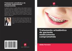 Bookcover of Tratamento ortodôntico do paciente medicamente comprometido