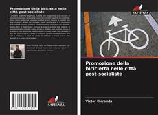 Обложка Promozione della bicicletta nelle città post-socialiste