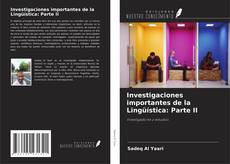 Buchcover von Investigaciones importantes de la Lingüística: Parte II