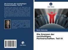 Copertina di Die Grenzen der nachhaltigen Partnerschaften. Teil III