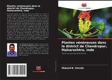 Buchcover von Plantes vénéneuses dans le district de Chandrapur, Maharashtra, Inde