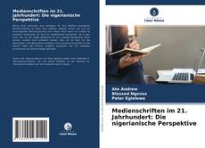 Copertina di Medienschriften im 21. Jahrhundert: Die nigerianische Perspektive