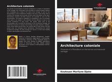 Bookcover of Architecture coloniale