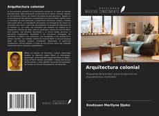 Bookcover of Arquitectura colonial