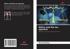 Bookcover of Ethics and the lex sportiva
