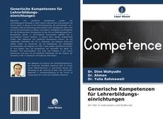 Generische Kompetenzen für Lehrerbildungs- einrichtungen kitap kapağı