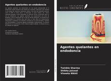 Couverture de Agentes quelantes en endodoncia