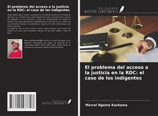 Couverture de El problema del acceso a la justicia en la RDC: el caso de los indigentes