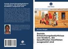 Bookcover of Soziale Entwicklungsbedürfnisse von Kindern, die bewaffneten Konflikten ausgesetzt sind