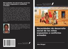 Buchcover von Necesidades de desarrollo social de los niños expuestos a conflictos armados