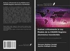 Buchcover von Evaluar críticamente la Ley Modelo de la CNUDMI Registro electrónico transferible