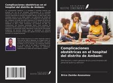 Couverture de Complicaciones obstétricas en el hospital del distrito de Ambam: