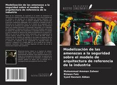 Capa do livro de Modelización de las amenazas a la seguridad sobre el modelo de arquitectura de referencia de la industria 