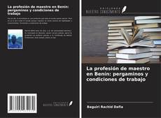 Portada del libro de La profesión de maestro en Benín: pergaminos y condiciones de trabajo