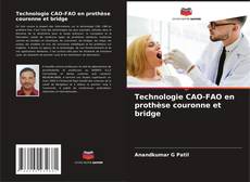 Portada del libro de Technologie CAO-FAO en prothèse couronne et bridge