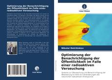Bookcover of Optimierung der Benachrichtigung der Öffentlichkeit im Falle einer radioaktiven Verseuchung