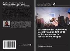 Copertina di Evaluación del impacto de la certificación ISO 9001 en las empresas de construcción etíopes