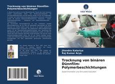 Capa do livro de Trocknung von binären Dünnfilm-Polymerbeschichtungen 