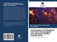 Bookcover of Vorhersage und Diagnose mit hoher Genauigkeit und geringem Risiko Corona-Virus
