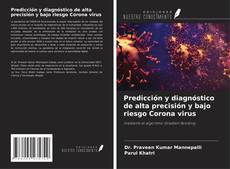 Buchcover von Predicción y diagnóstico de alta precisión y bajo riesgo Corona virus