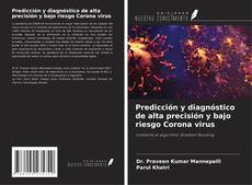 Capa do livro de Predicción y diagnóstico de alta precisión y bajo riesgo Corona virus 