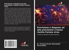 Buchcover von Previsione e diagnosi ad alta precisione e basso rischio Corona virus