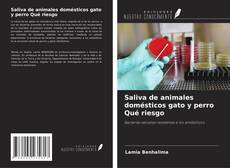 Buchcover von Saliva de animales domésticos gato y perro Qué riesgo