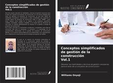 Обложка Conceptos simplificados de gestión de la construcción Vol.1