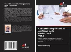 Bookcover of Concetti semplificati di gestione delle costruzioni Vol.1