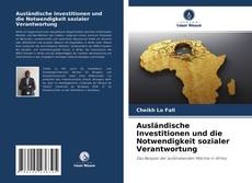 Bookcover of Ausländische Investitionen und die Notwendigkeit sozialer Verantwortung