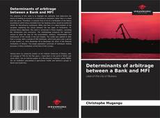 Determinants of arbitrage between a Bank and MFI kitap kapağı