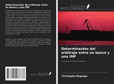 Buchcover von Determinantes del arbitraje entre un banco y una IMF