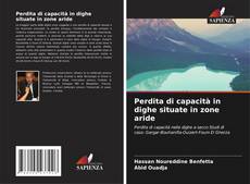 Bookcover of Perdita di capacità in dighe situate in zone aride