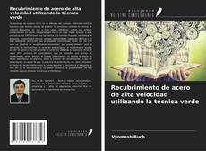 Portada del libro de Recubrimiento de acero de alta velocidad utilizando la técnica verde